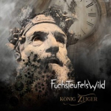 Fuchsteufelswild - Konig Zeiger '2019