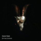 Chewy Rubs - Spitting Feathers '2018