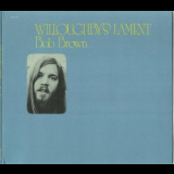 Bob Brown - Willoughbys Lament '1971