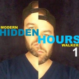Modern Walker - Hidden Hours 1 '2020