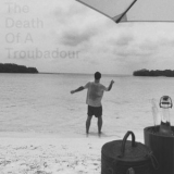 James Gillespie - The Death Of A Troubadour '2024