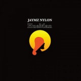 Jaymz Nylon - HueMan '2018