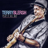 Terry Blersh - Play It All Day '2018