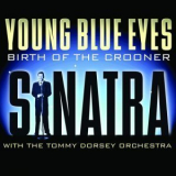 Frank Sinatra - Young Blue Eyes: Birth Of A Crooner (remaster) '1942