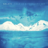 Galati - Cold as a February Sky '2024