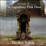 The Legendary Pink Dots - A Guide To The Legendary Pink Dots Vol. 1: The Best Ballads '2000