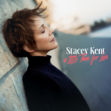 Stacey Kent  - A Little Time For Love '2025