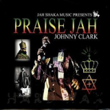 Johnny Clark - Praise Jah '2006