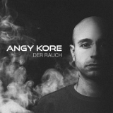 Angy Kore - Der Rauch '2019