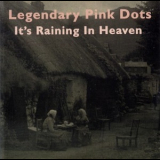 The Legendary Pink Dots - It's Raining In Heaven '1989