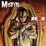 The Misfits - Dea.d. Alive! '2013