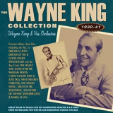 Wayne King - The Wayne King Collection 1930-41 '2019