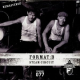Format:b - Steam Circuit (Remastered) '2021