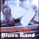 Final Step Blues Band - Out The Door '2012