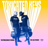 Toxicated Keys - THE PROBLEMATIC FRIENDS (THE LAST EPISODE) '2024