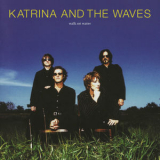 Katrina and the Waves - Walk On Water '1997