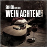 Kilian - Immer SCHON AUF DEN WEIN ACHTEN! - Weihnachtslieder zum schmunzeln und nachdenken '2025