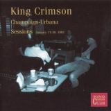King Crimson - Champaign-Urbana Sessions (January 17-30, 1983) '2002