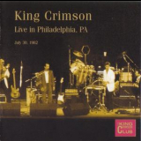 King Crimson - Live In Philadelphia, PA (July 30, 1982) '2005