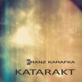 Franz Karafka - Katarakt '2020