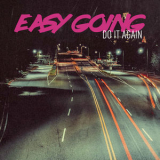 Easy Going - Do it Again '2017
