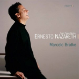 Marcelo Bratke - Ernesto Nazareth: Solo Piano Works '20008