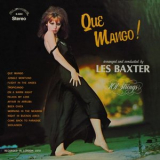 Les Baxter - Que Mango! Arranged and Conducted by Les Baxter (Remastered from the Original Master Tapes) '1970