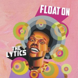 The Lytics - Float On '2018