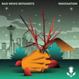 Bad News Botanists - Indignation '2020