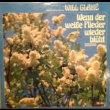Will Glahe - Wenn Der Weisse Flieder Wieder Bluht '1975