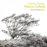 Federico Mompou - Musica Callada, Therese Malengreau '2022