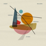 Danny Mulhern - Singing Through Others '2022