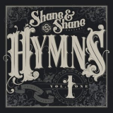 Shane & Shane - Hymns, Vol. 1 '2018