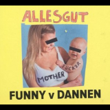 Funny Van Dannen - Alles Gut Motherfucker '2018