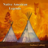 Indian Calling - Native American Legends '2020