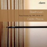 Cedric Pescia - Beethoven: Three Last Piano Sonatas Op. 109, 110 & 111 '2009
