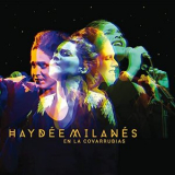 Haydee Milanes - Haydee Milanes en La Covabarrubias (En Vivo) '2020