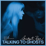 Bridget Rian - Talking to Ghost '2021