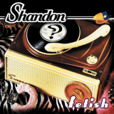 Shandon - Fetish '2024