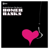 Homer Banks - Hooked By Love: The Best Of '2005
