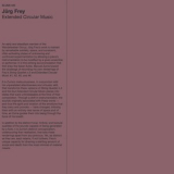 Jurg Frey - Extended Circular Music '2025