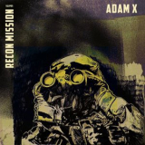 Adam X - Recon Mission '2018