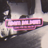 Adam Baldwin - Songs for the Parlour '2021