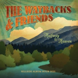 The Waybacks - Halfway To Heaven '2022