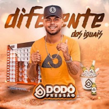 Dodo Pressao - Diferente dos Iguais '2020