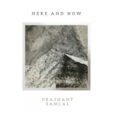 Prashant Samlal - Here and Now '2019