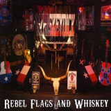 WhiskeyDick - Rebel Flags and Whiskey '2014