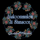 Andrea Menard - Anskoonamakew Lii Shansoon '2022
