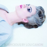 Lou Canon - Suspicious '2017