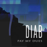 DIAB - Pay My Dues '2021
